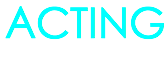 ACTING